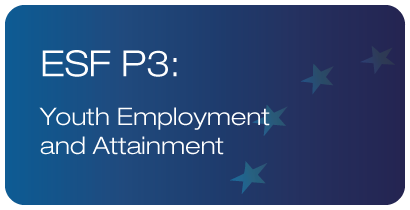 ESF P3: Youth Employment and Attainment